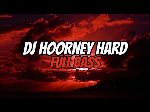 DJ HOORNEY HARD FULL BASS VIRAL TIKTOK !!