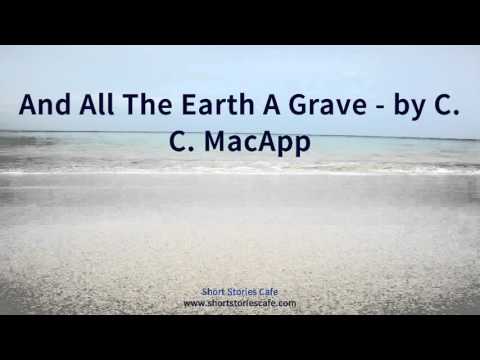And All The Earth A Grave   by C  C  MacApp (Version 1)