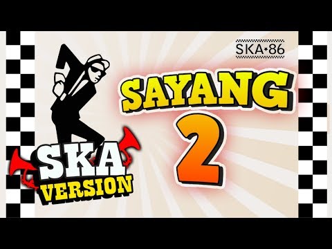 SAYANG 2 - Nella Kharisma | Via Vallen (Lirik) Reggae SKA Cover
