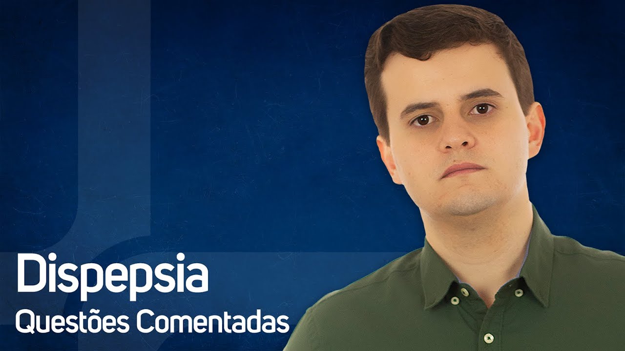 Dispepsia | Revisando com Questões