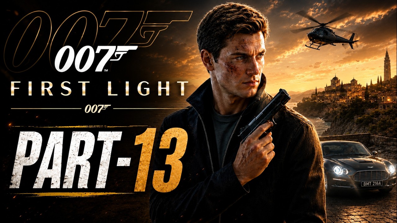007 First Light Walkthrough Gameplay Part 13