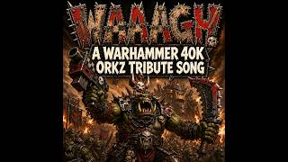 ⚙️WAAAGH!🔥| Ork War Chant Metal | AI Warhammer 40k Music