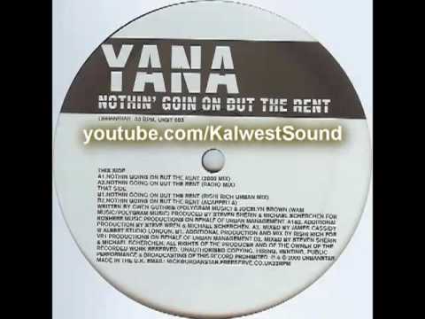Yana - Nothin' Going On But The Rent (Rishi Rich Urban Mix) (2000)