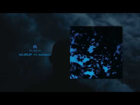 Wurup ft. Bambino
