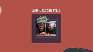 Blue Railroad Train - Doc &amp; Merle Watson