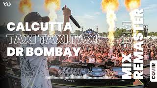 Download lagu CALCUTTA TAXI TAXI TAXI DR BOMBAY Remix EDM REMASTER mp3 Download lagu CALCUTTA TAXI TAXI TAXI DR BOMBAY Remix EDM REMASTER mp3