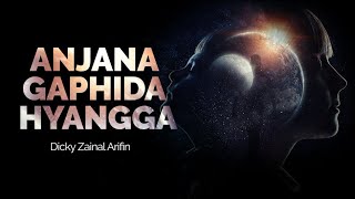 Download lagu ANJANA GAPHIDA HYANGGA - DICKY ZAINAL ARIFIN mp3
