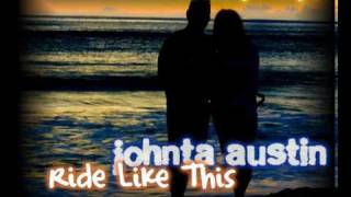 Ride Like This - Johnta Austin