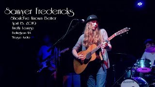 Sawyer Fredericks Should&#39;ve Known Better Firefly Lounge April 18, 2019