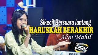 Download lagu HARUSKAH BERAKHIR  aly mahil live official @psvstorystudio9472 mp3