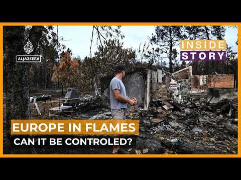 How much of a challenge are wildfires to Europe?  | Inside Story
