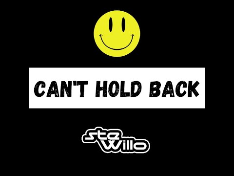 Ste Willo - Can't Hold Back
