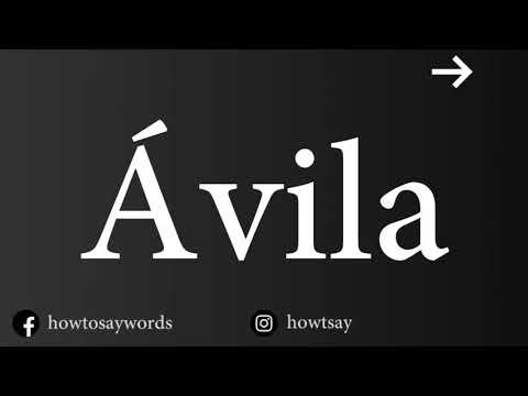 How To Pronounce Avila‎