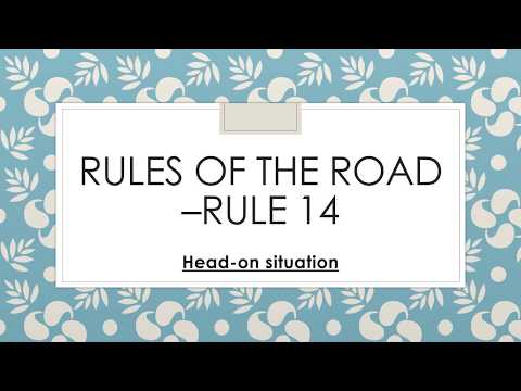 Rules of the Road –Rule 14 (Head-on Situation)