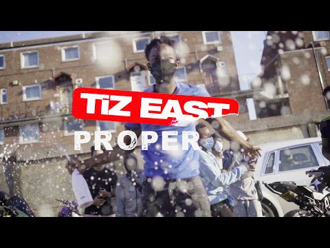 TiZ EAST - PROPER (Official Music Video)