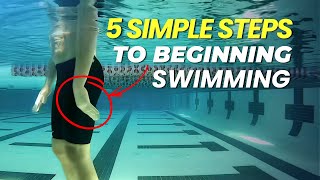 5 Simple Steps to BEGINNING Swimming