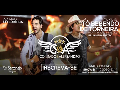 Conrado e Aleksandro - Tô Bebendo De Torneira Part. Bruno e Barretto (DVD Ao Vivo em Curitiba)