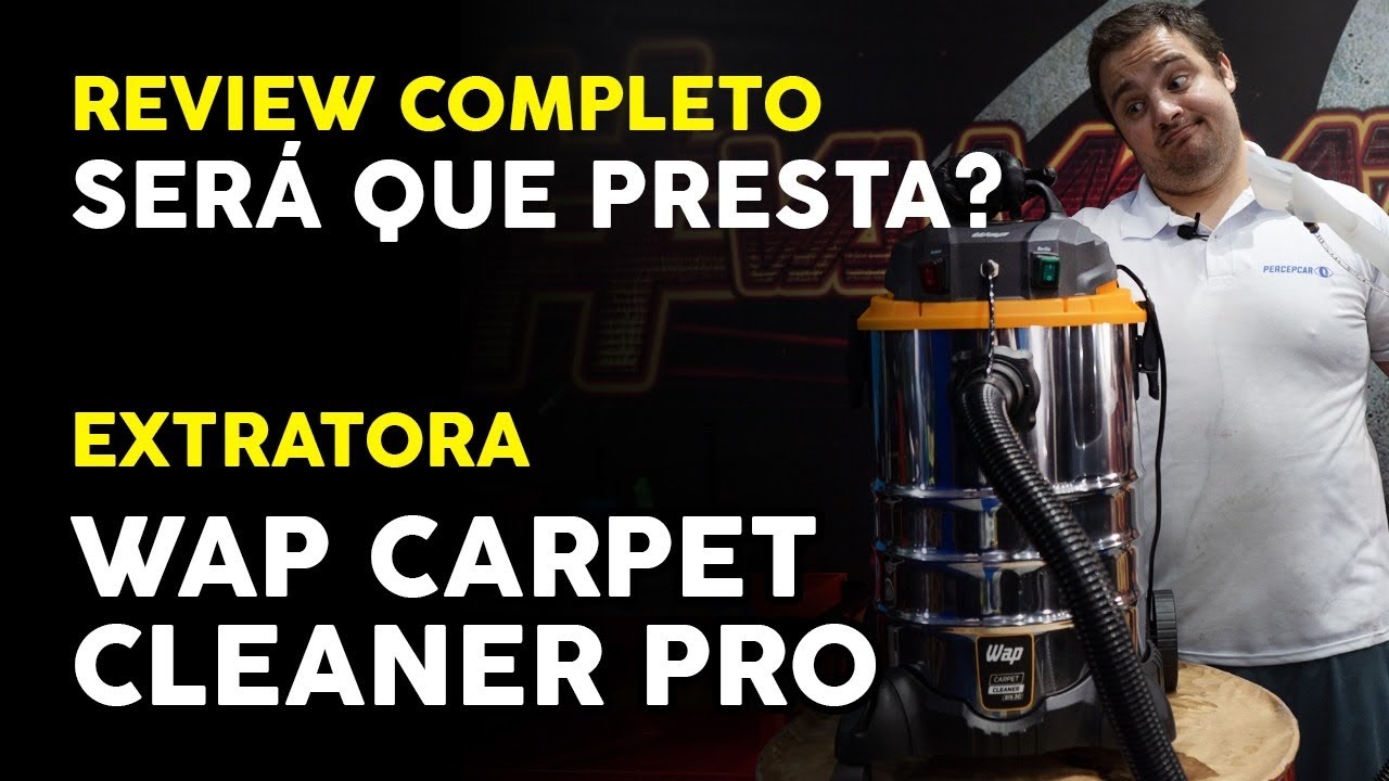 QUAL EXTRATORA COMPRAR REVIEW WAP CARPET CLEANER PRO 30