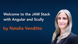 JAM Stack with Angular and Scully
