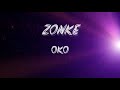 ZONKE - OKO (Lyrics)