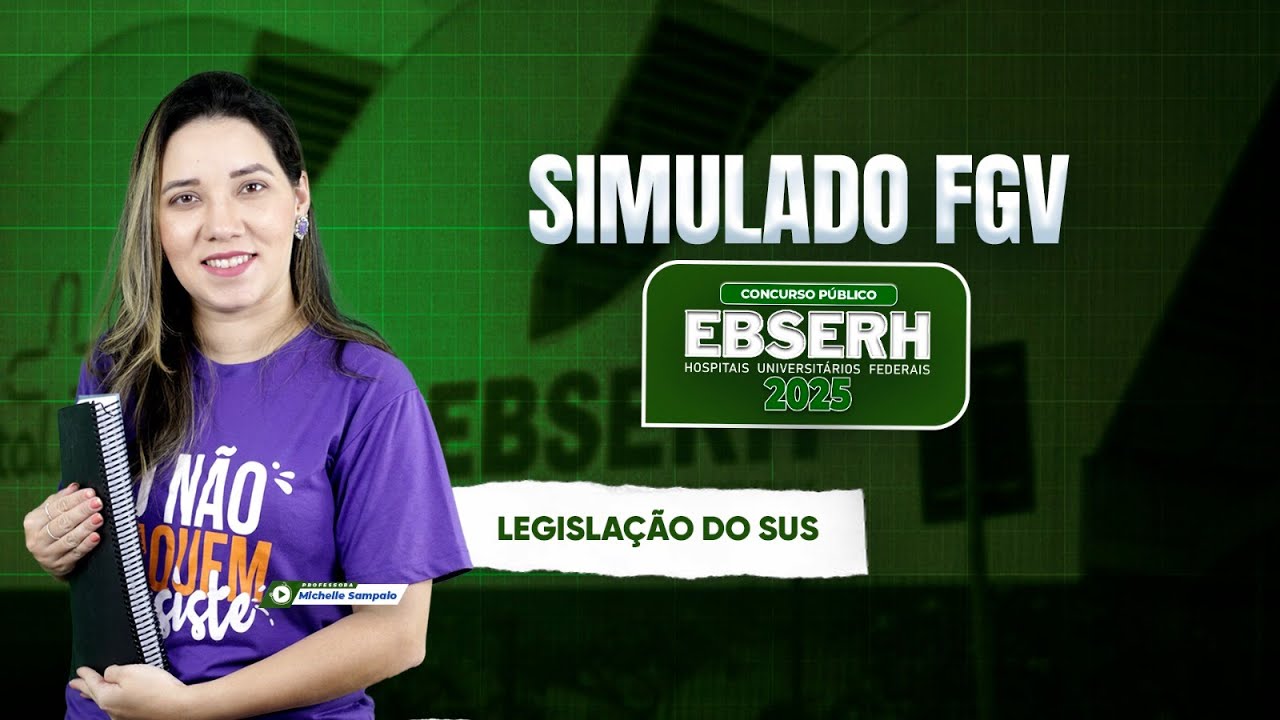 Simulado Ebserh 2025 - Questões FGV - Legislação do SUS