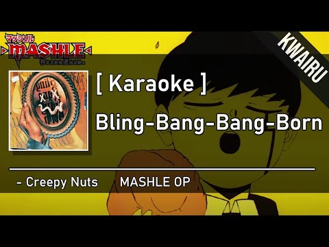 [Karaoke] Bling-Bang-Bang-Born - Creepy Nuts (Mashle 2 OP)