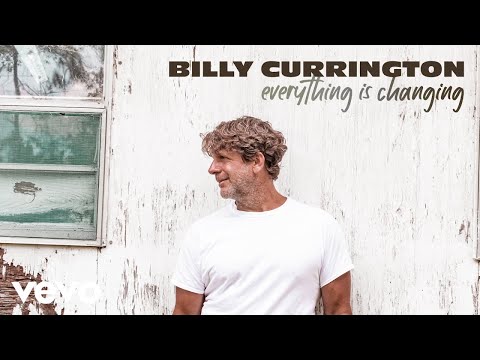 Billy Currington - Everything Is Changing (Official Audio)