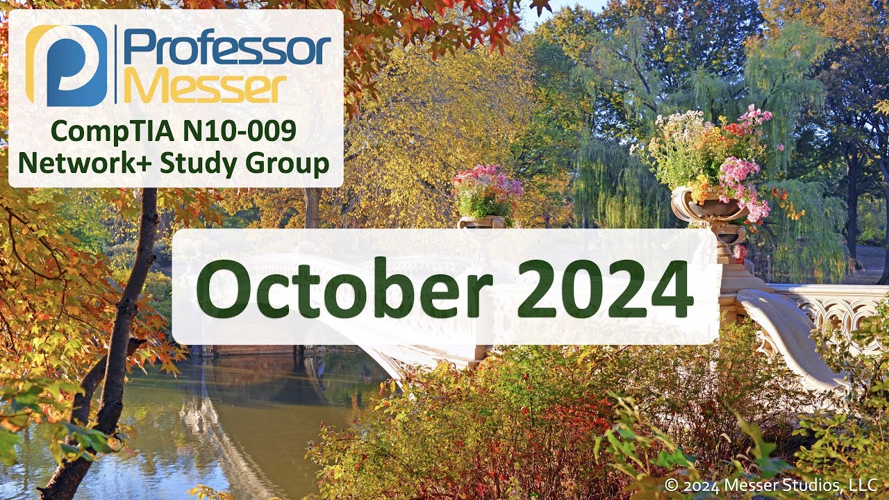 Professor Messer's N10-009 Network+ Study Group - October 2024