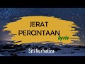 Jerat Percintaan -Siti Nurhaliza (LIRIK)
