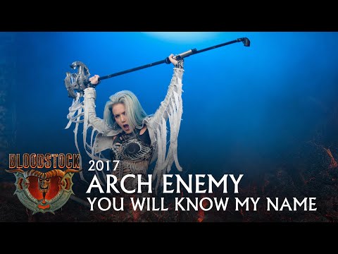 ARCH ENEMY - You Will Know My Name - Bloodstock 2017