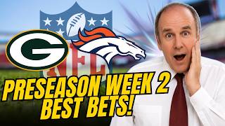 NFL Preseason Week 2 Predictions | Packers vs Broncos Best Bets!