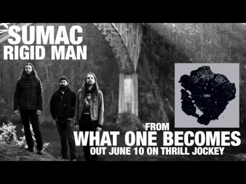 SUMAC - Rigid Man (Official Audio)