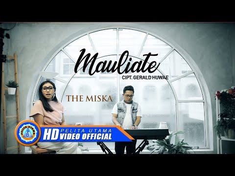 The Miska - MAULIATE  (Official Music Video)