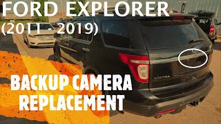 Ford Explorer - BACKUP / REAR VIEW CAMERA REPLACEMENT / REMOVAL (2011 - 2019)