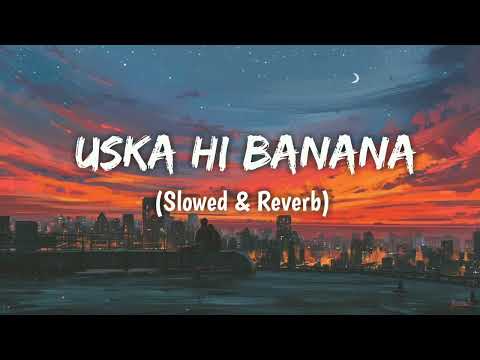 Uska Hi Banana - Arijit Singh [Slowed & Reverb] - Play Bass