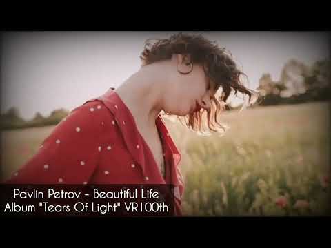 Pavlin Petrov - Beautiful Life (Original Mix)