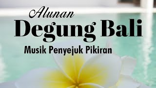 Download lagu Degung Bali - Musik Penyejuk Pikiran mp3 Download lagu Degung Bali - Musik Penyejuk Pikiran mp3