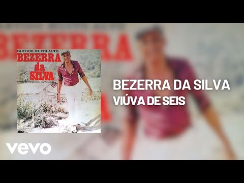 Viúva De Seis - Bezerra da Silva
