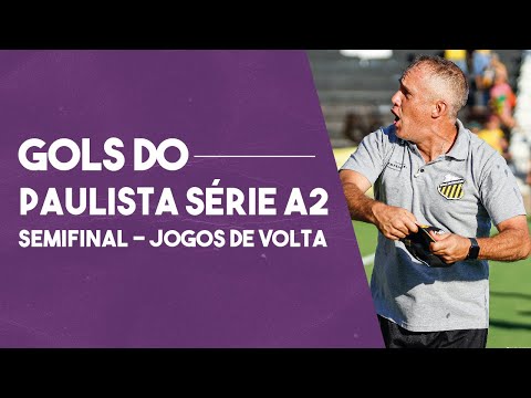 TODOS OS GOLS DOS JOGOS DE VOLTA DAS SEMIFINAIS DO PAULISTÃO SÉRIE A2