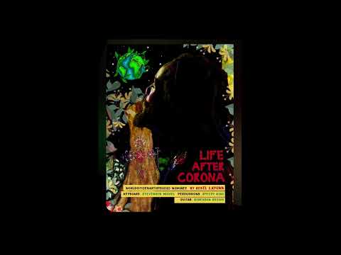 "Life After Corona" By Rebel Layonn