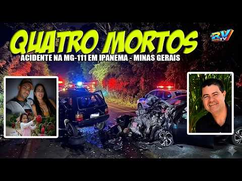 (( TRAGÉDIA EM MINAS )) Quatro pessoas MORREM em grave acidente na rodovia MG-111  em Ipanema MG