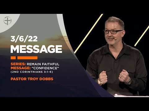 3/6/22 | Message | 2nd Corinthians 3:1-6 | "Confidence"