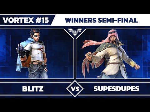 [Vortex #15] BLITZ vs supesdupes - Winners Semi-Final - Tekken 7