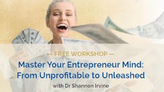 Master Your Entrepreneur Mind: From UNPROFITABLE to UNLEASHED