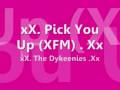 Dykeenies - Pick You Up 