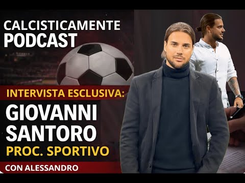 Calcio, talenti e mercato: il procuratore sportivo Giovanni Santoro a calcisticamente