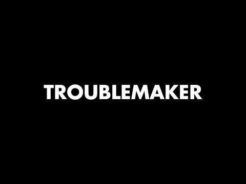 "Troublemaker" Trailer