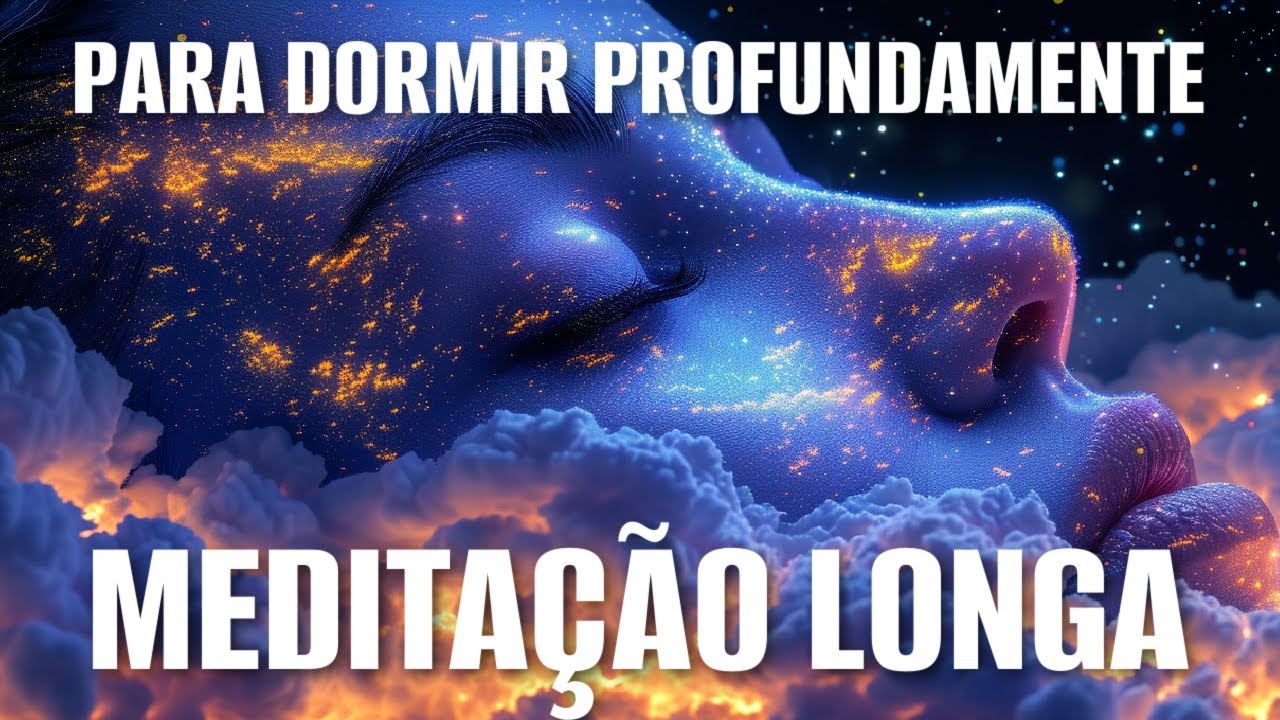 MEDITAÇÃO PARA DORMIR: RELAXAMENTO EXTREMO (CORPO E MENTE)