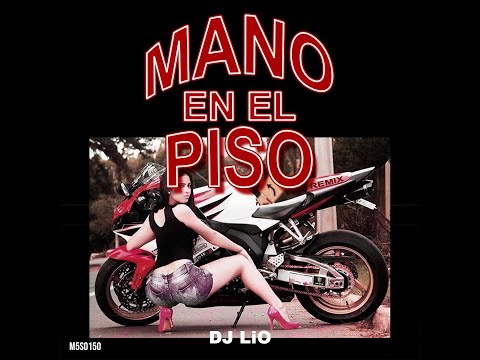 Mano en el Piso (DJ Lio Remix)