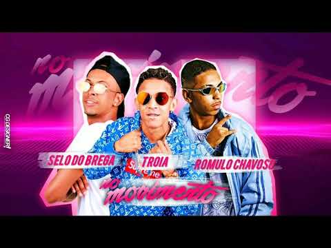 MC Tróia MC selo do brega MC Rômulo chavoso - no movimento